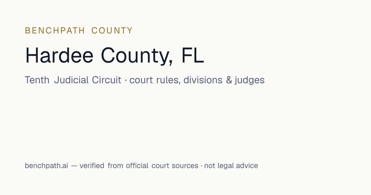 Hardee County, FL — Court Rules, Divisions & Judges · BenchPath